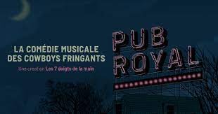 Pub Royal: La comédie musicale des cowboys fringants